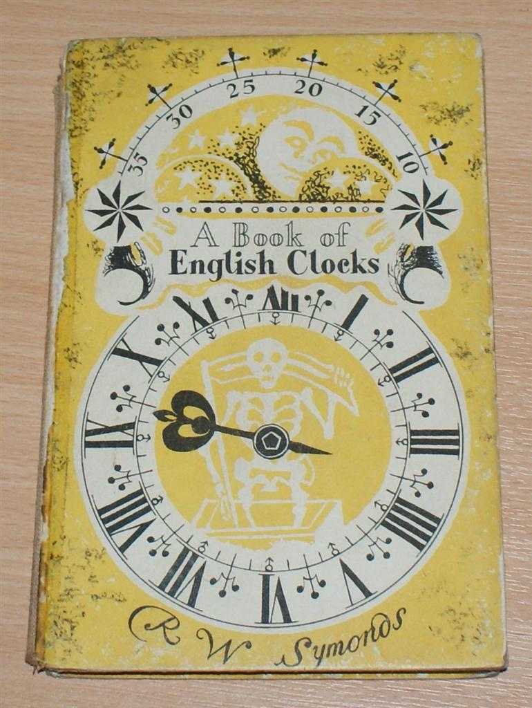 R. W. Symonds - A History of English Clocks