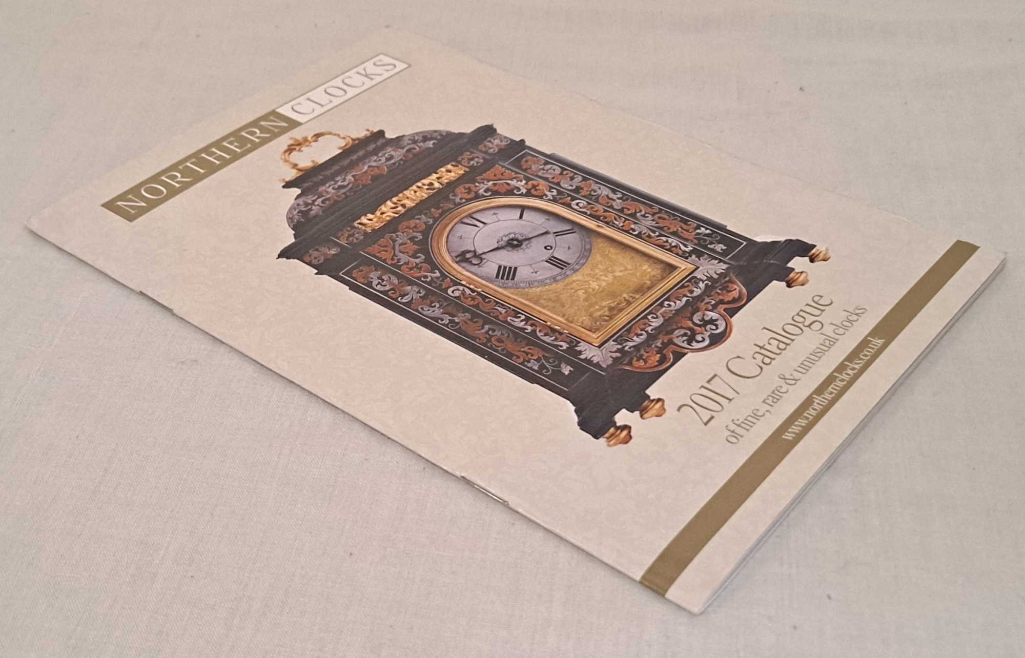 Northern Clocks - Northern Clocks 2017 Catalogue of fine, rare & unusual clocks