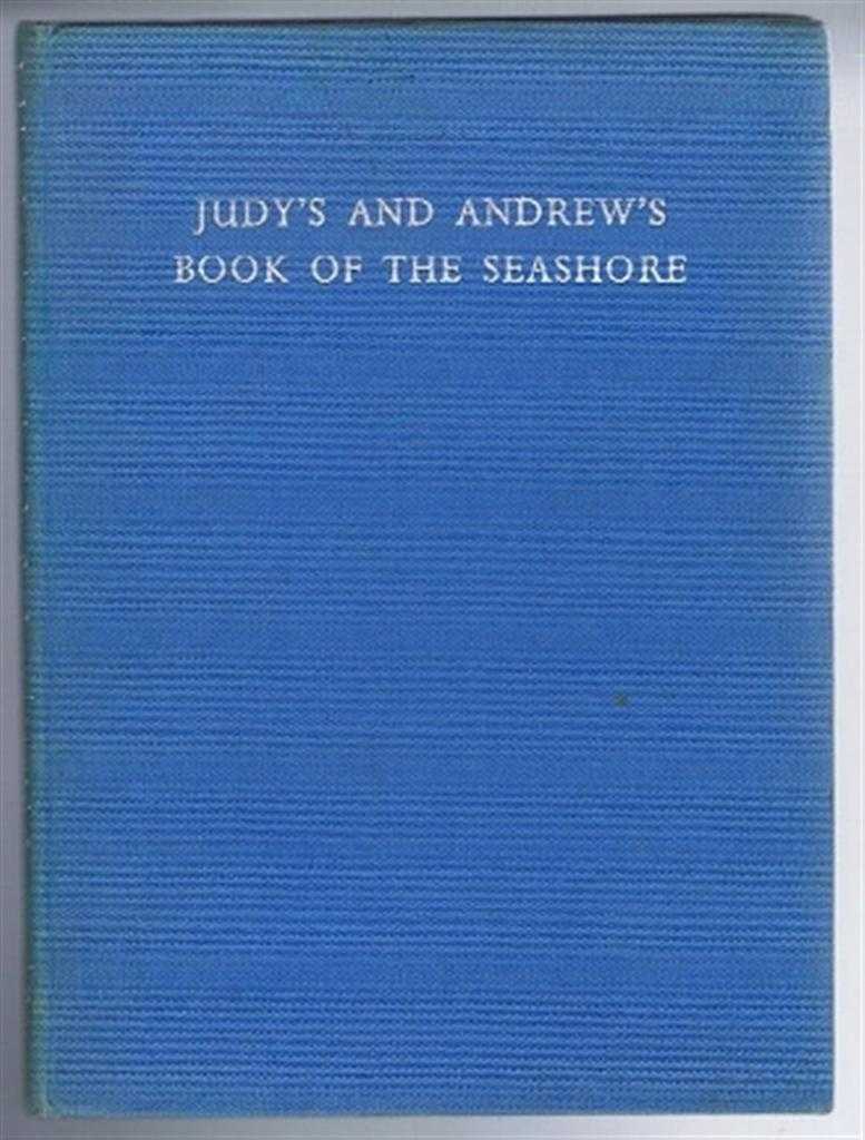 Muriel Goaman - Judy's and Andrew's Book of the Seashore