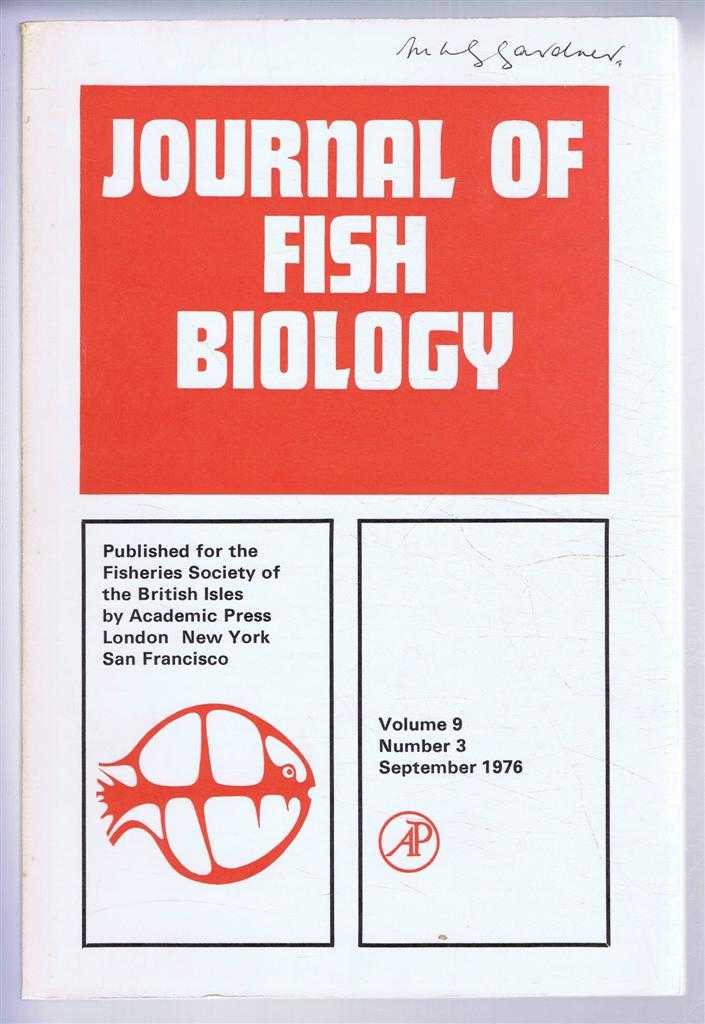 D W Jolly (Ed). R Pemberton; I G Priede; D D Weber & M H Schiewe; G W Coulter; etc. - Journal of Fish Biology. Volume 9, Number 3, September 1976