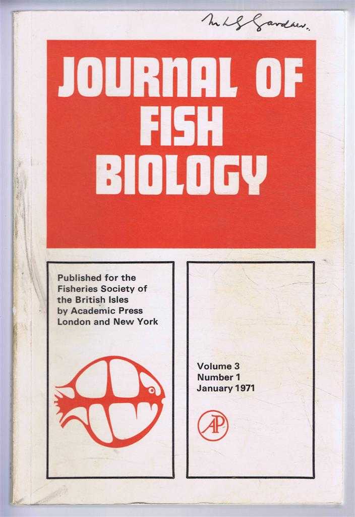 J C Chubb (Ed). R N Campbell; J M Hellawell & R Abel; Muhammed Shafi & Peter S Maitland; etc - Journal of Fish Biology. Volume 3, Number 1, January 1971