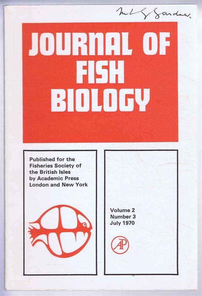 J C Chubb (Ed). M F Mulcahy; V M Brown & R A Dalton; D Malborough; etc - Journal of Fish Biology. Volume 2, Number 3, July 1970