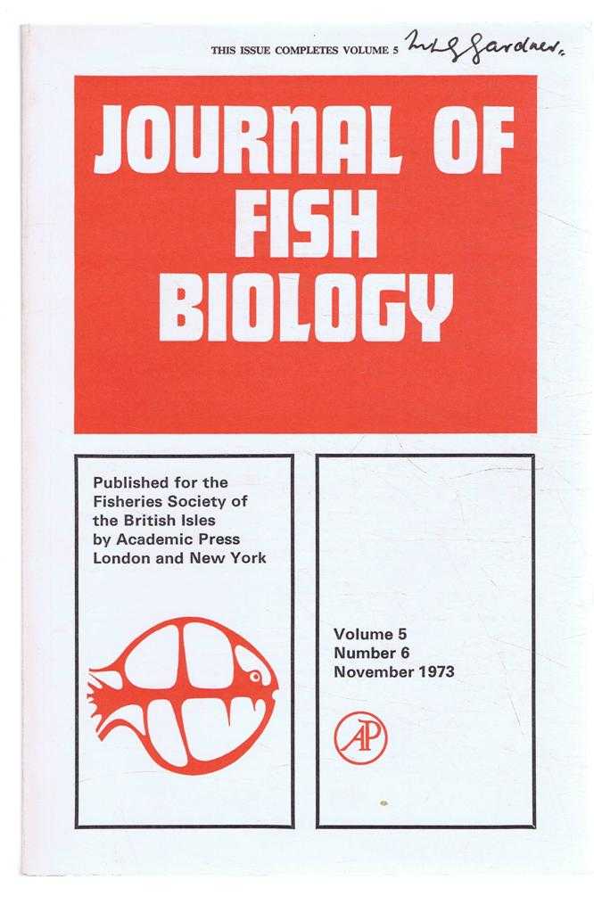 L E Mawdesley-Thomas (Ed). G Cocoros, P H Cahn & W Siler; B Stott & D G Cross; A E J Went; etc. - Journal of Fish Biology. Volume 5, Number 6, November 1973