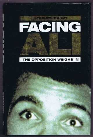 Stephen Brunt - Facing Ali, the Opposition Weighs In
