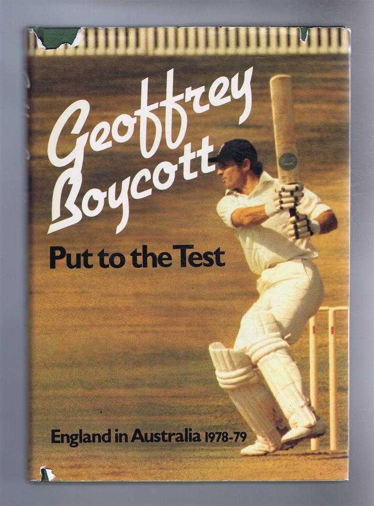 Geoff Boycott - Put to the Test - England in Australia 1978-79