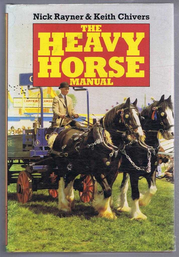 Nick Rayner & Keith Chivers - The Heavy Horse Manual
