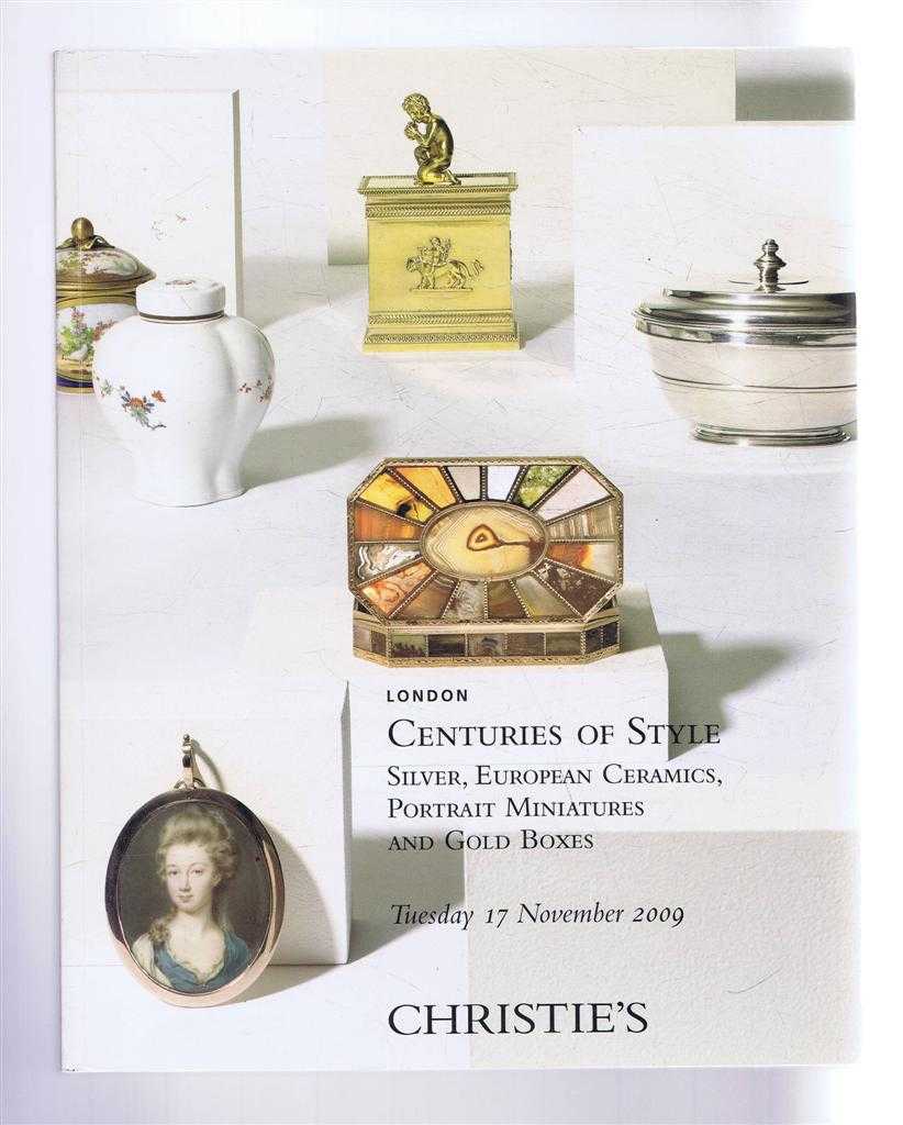Christie's - Centuries of Style - Silver, European Ceramics, Portrait Miniatures & Gold Boxes: Christie's Auction Catalogue 17 November 2009 London