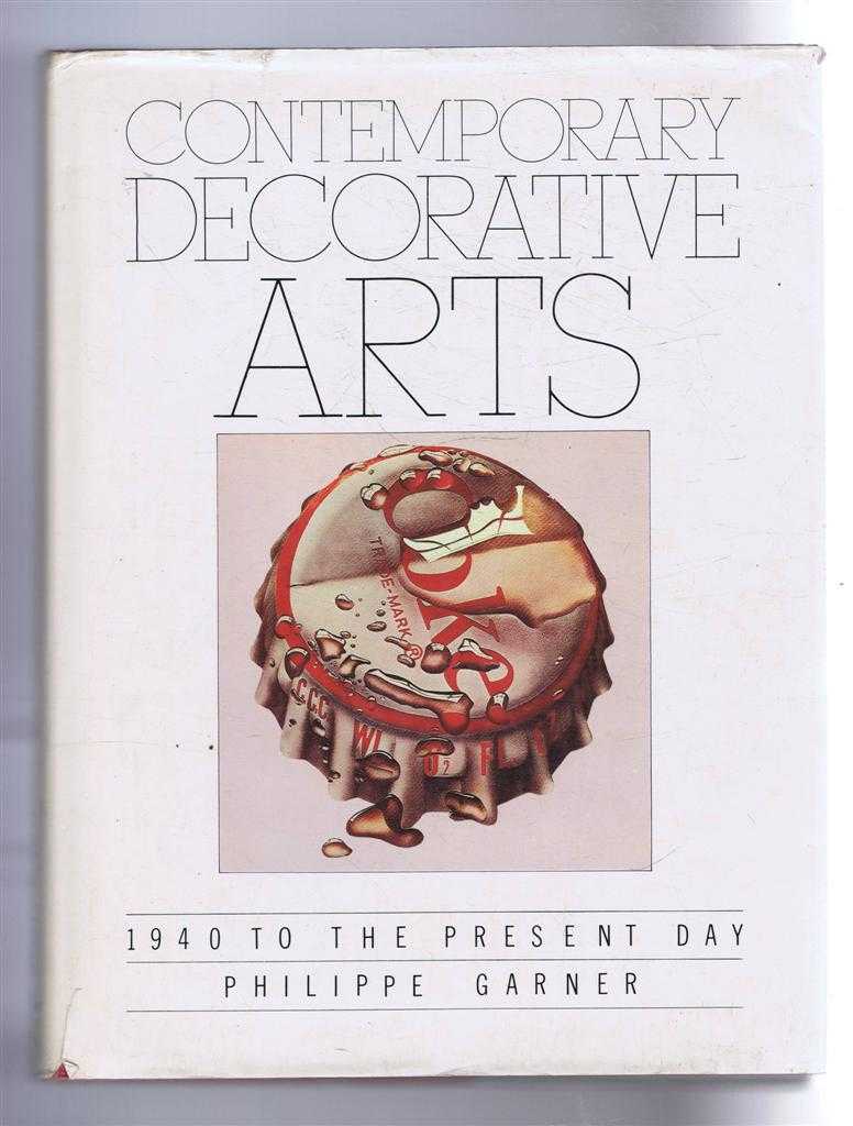 Philippe Garner - The Contemporary Decorative Arts from 1940 to the present day