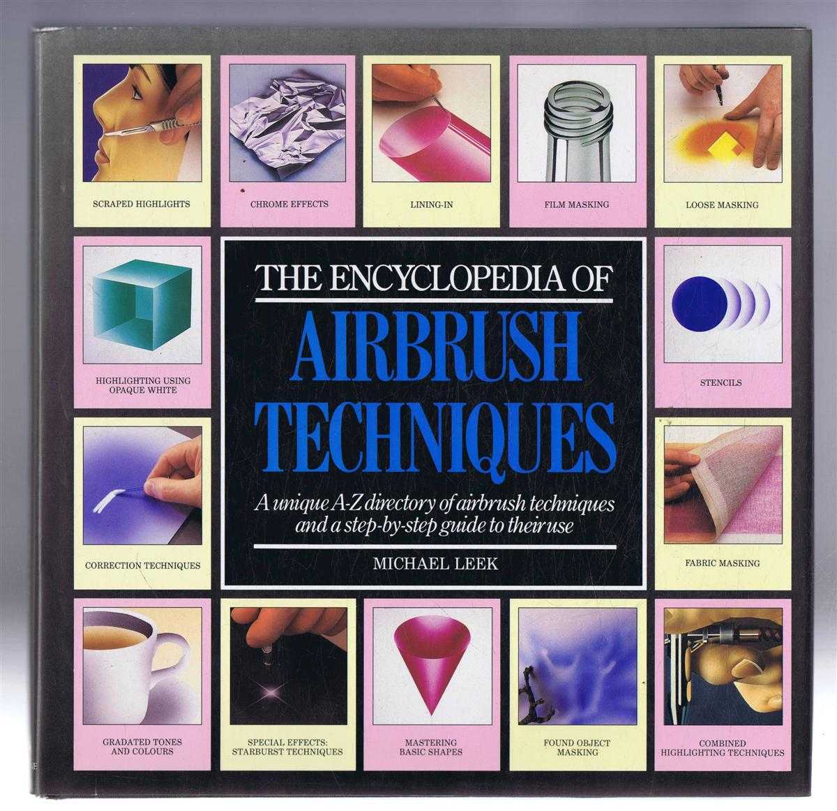 Michael Leek - The Encyclopedia of Airbrush Techniques