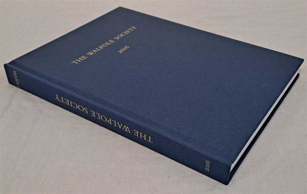 Carly Collier and Caroline Palmer; Maria Calcott - The Seventy-Eighth Volume of the Walpole Society 2016. Discovering Ancient and Modern Primitives: The Travel Journals of Maria Callcott, 1827-28
