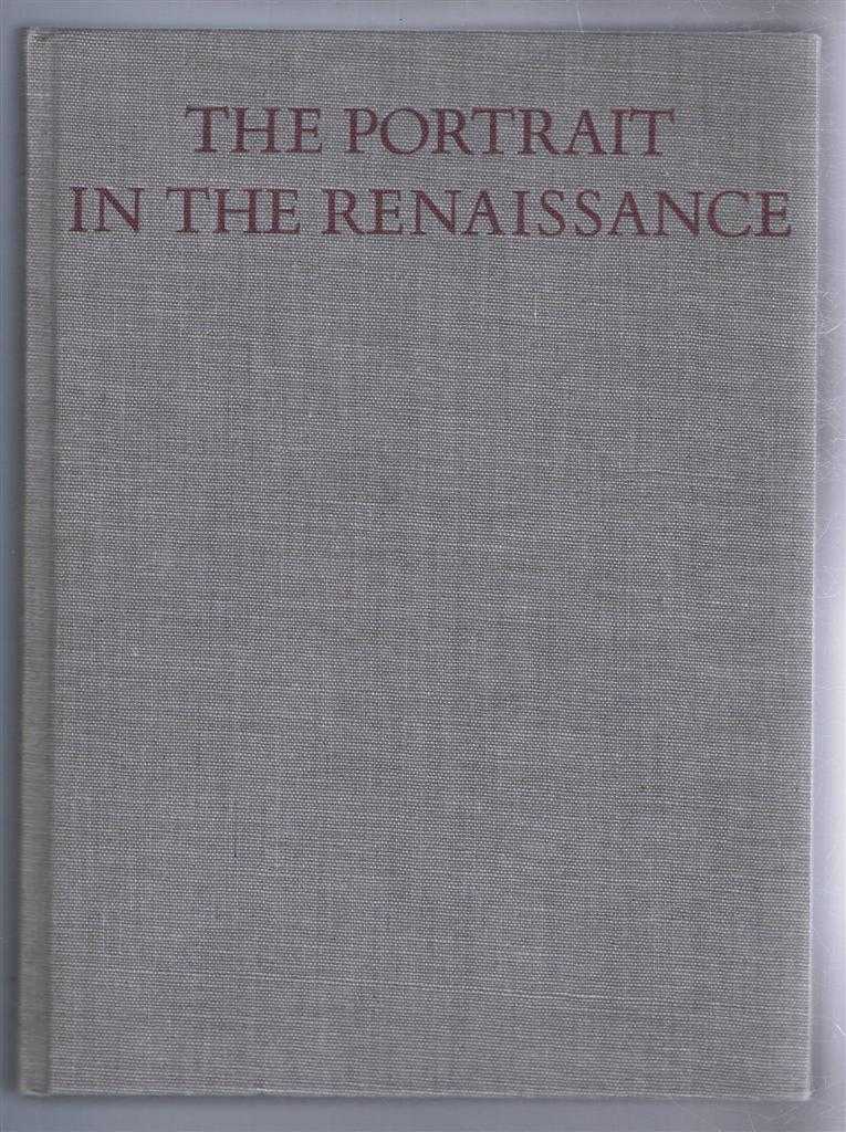 John Pope-Hennessy - The Portrait in the Renaissance, The A W Mellon Lectures in the Fine Arts. 1963. The National Gallery of Art, Washington, D.C.