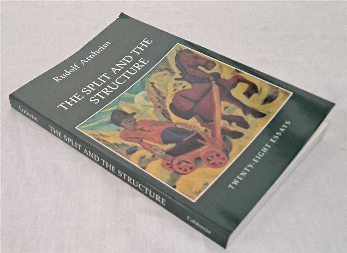 Rudolf Arnheim - The Split and the Structure, Twenty-Eight Essays