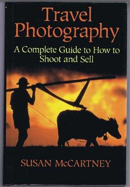 Susan McCartney - Travel Photography, A Complete Guide to How to Shoot and Sell
