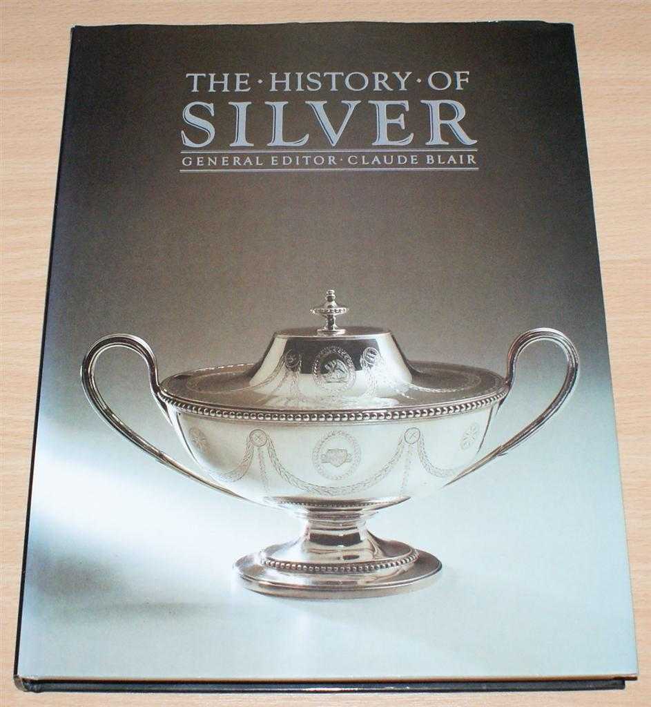 Edited by Claude Blair - The History of Silver