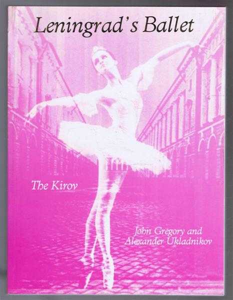 John Gregory; Alexander Ukladnikov - Leningrad's Ballet, Matyinskyto Kirov
