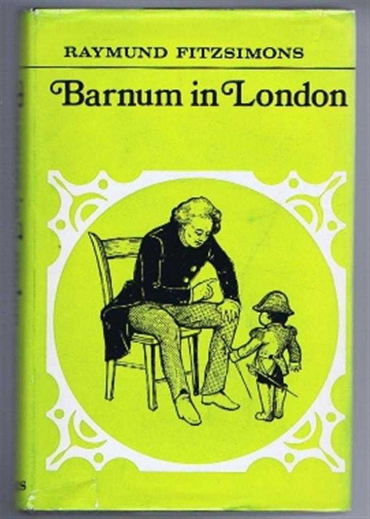 Raymund Fitzsimons - Barnum In London