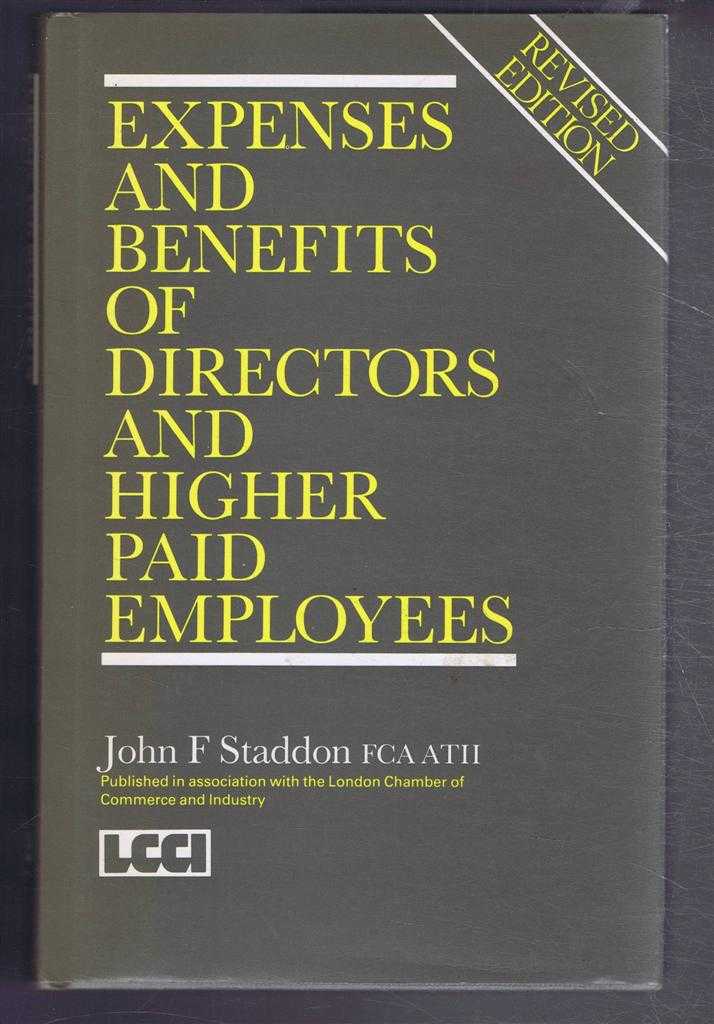 John F Staddon - Expenses and Benefits of Directors and Higher Paid Employees