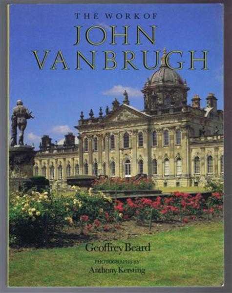 Geoffrey Beard - The Work of John Vanbrugh