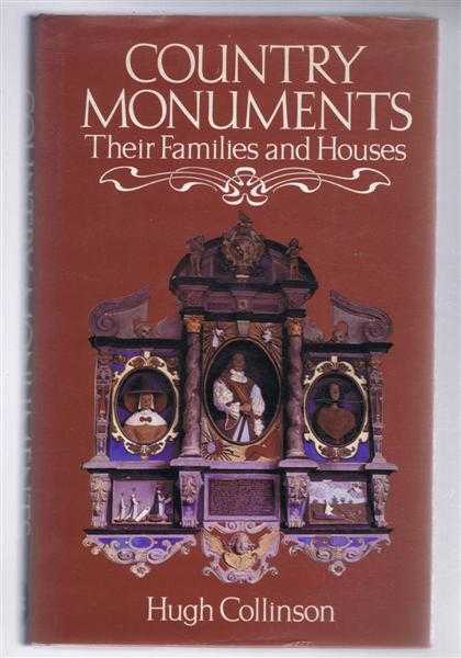Hugh Collinson - Country Monuments, Their Families and Houses