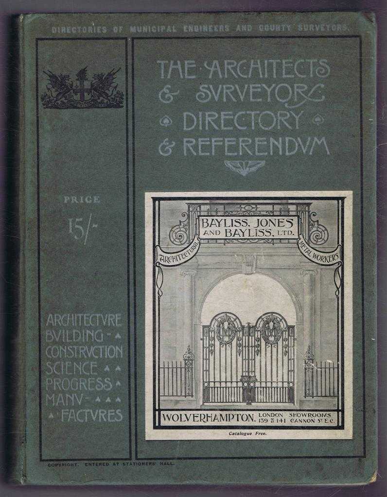 Edited by Albert C Freeman - The Architects & Surveyors Directory & Referendum. Architecture, Building- Construction, Science, Progress, Manufactures