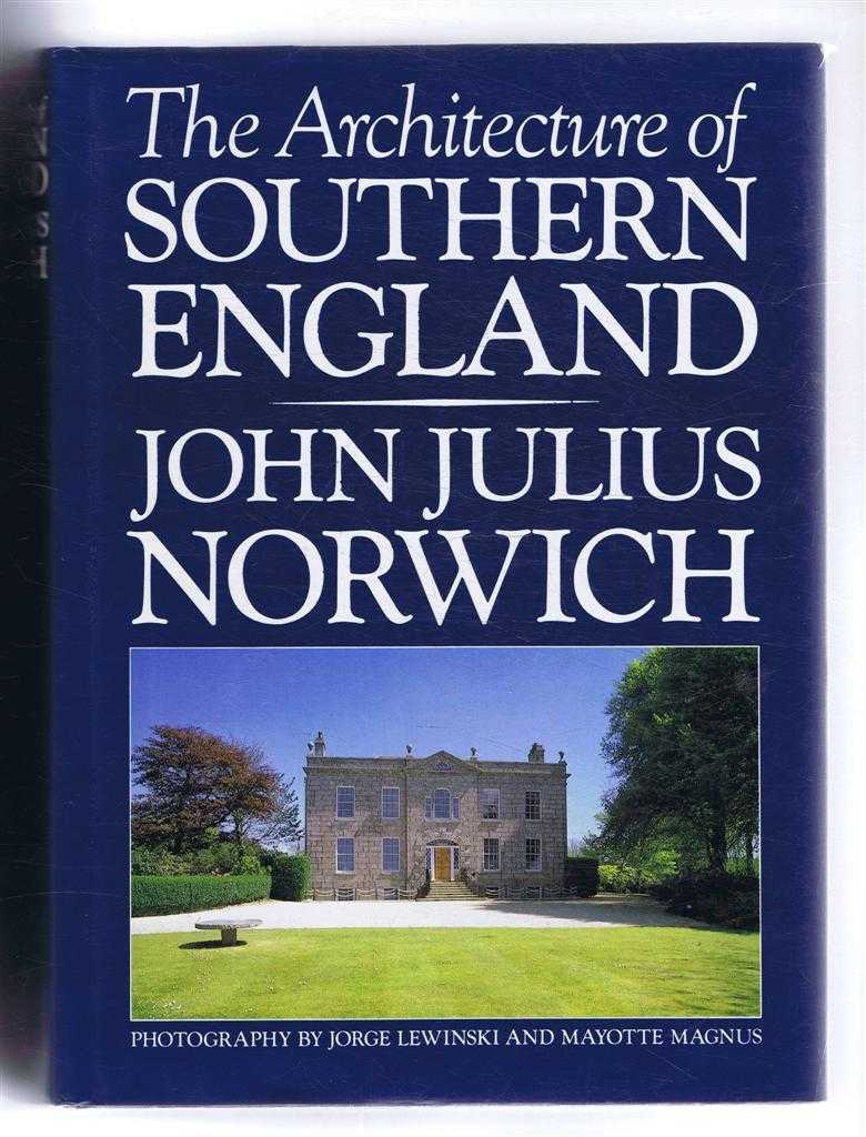 John Julius Norwich - The Architecture of Southern England