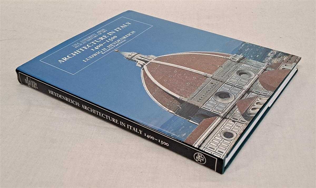 Ludwig H Heydenreich; revised by Paul Davies - Architecture in Italy 1400 - 1500