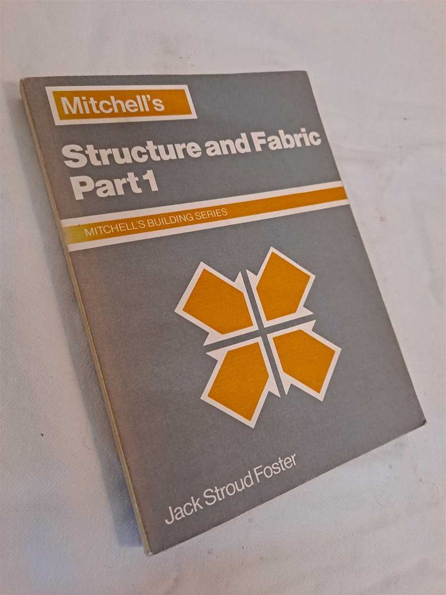 Jack Stroud Foster - Mitchell's Structure and Fabric Part 1. Mitchell's Building Series