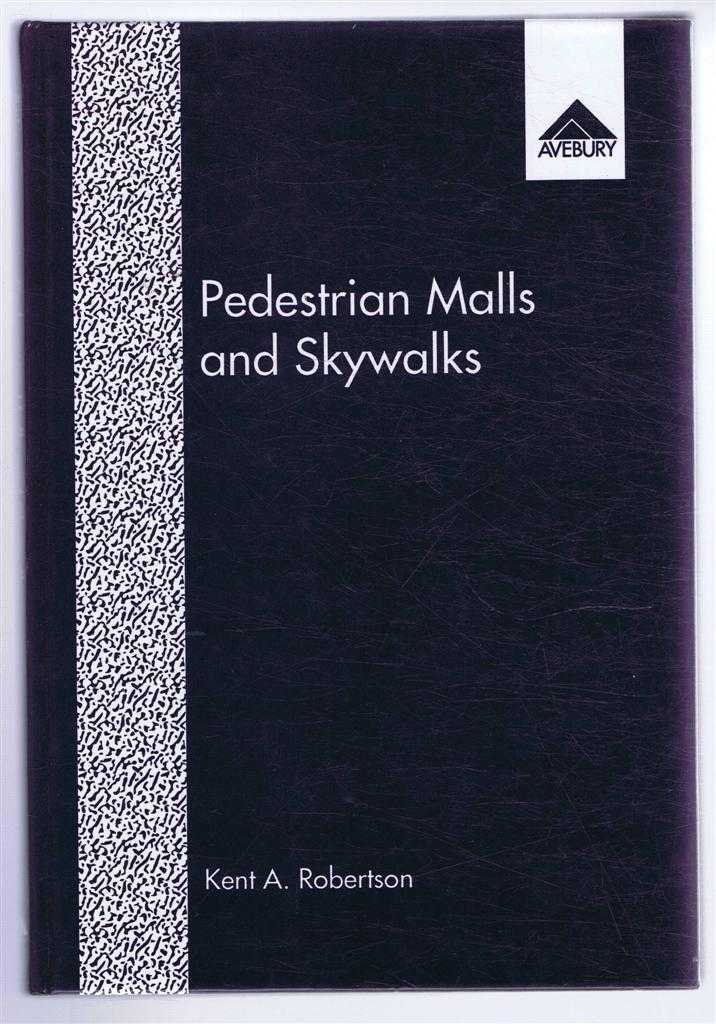Robertson, Kent A. - Pedestrian Malls and Skywalks: Traffic Separation Strategies in American Downtowns