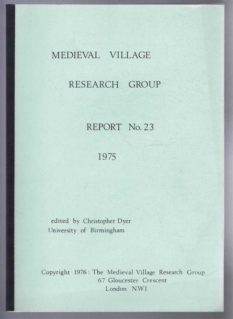 edited by Christopher Dyer - Medieval Village Research Group, Report No. 23 1975