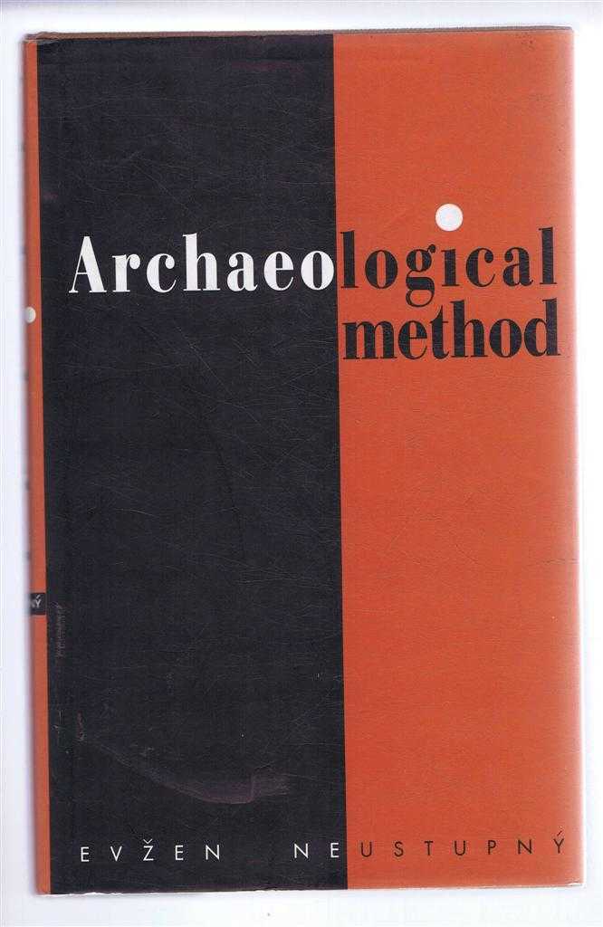 Evzen Neustupny - Archaeological Method