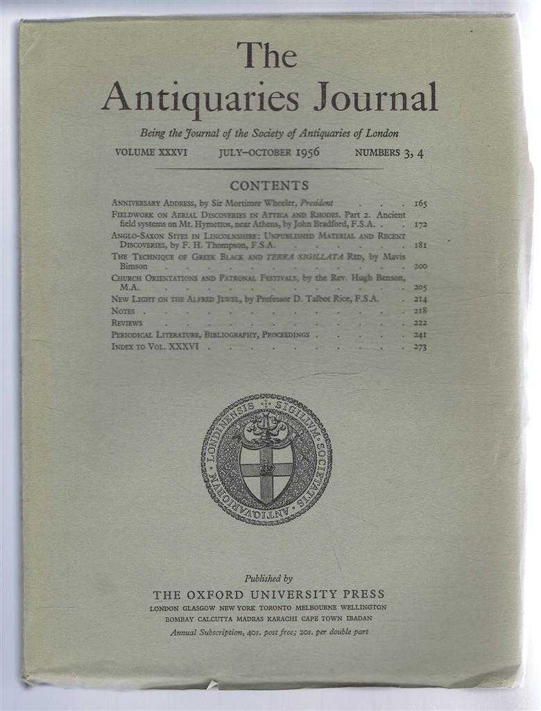 Sir Mortimer Wheeler; John Bradford; F H Thompson; Mavis Bimson; Rev Hugh Benson; etc - The Antiquaries Journal, Being the Journal of The Society of Antiquaries of London, Volume XXXVI, 1956, Numbers 3, 4. July - October 1956