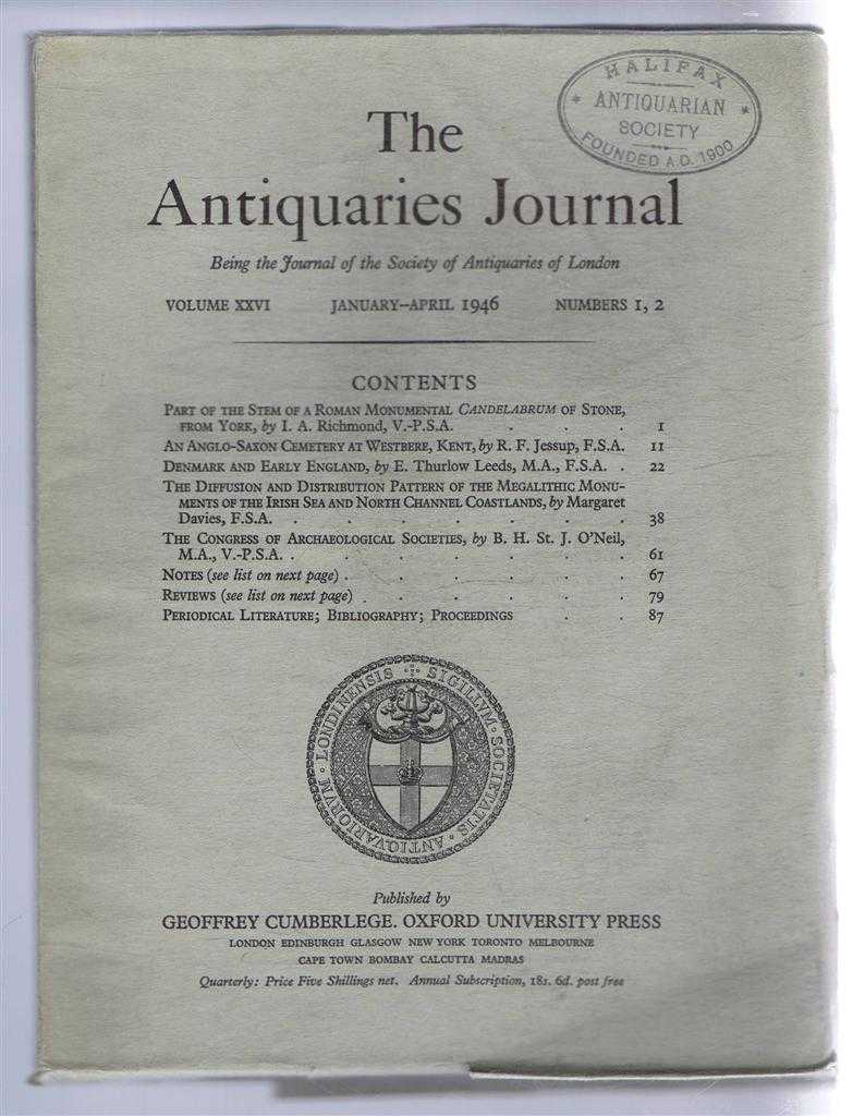 I A Richmond; R F Jessup; etc. - The Antiquaries Journal, Being the Journal of The Society of Antiquaries of London, Volume XXVI, 1946, Numbers 1 and 2. January and April 1946
