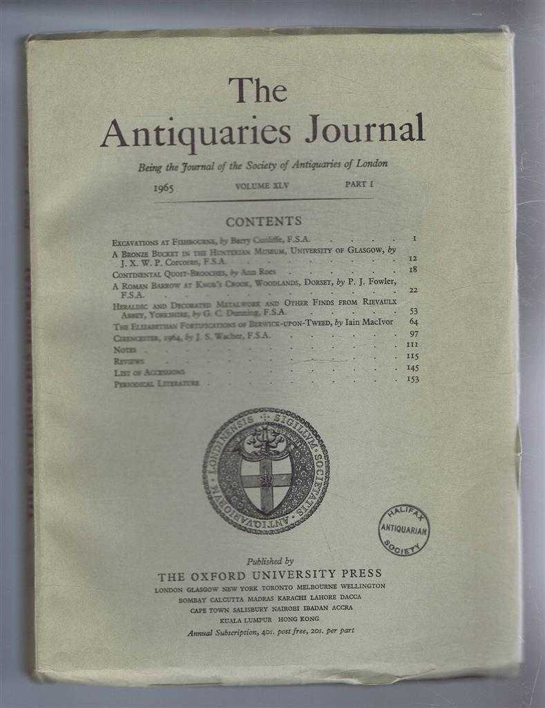 Barry Cunliffe etc. - The Antiquaries Journal, Being the Journal of The Society of Antiquaries of London, Volume XLV, 1965, Part I