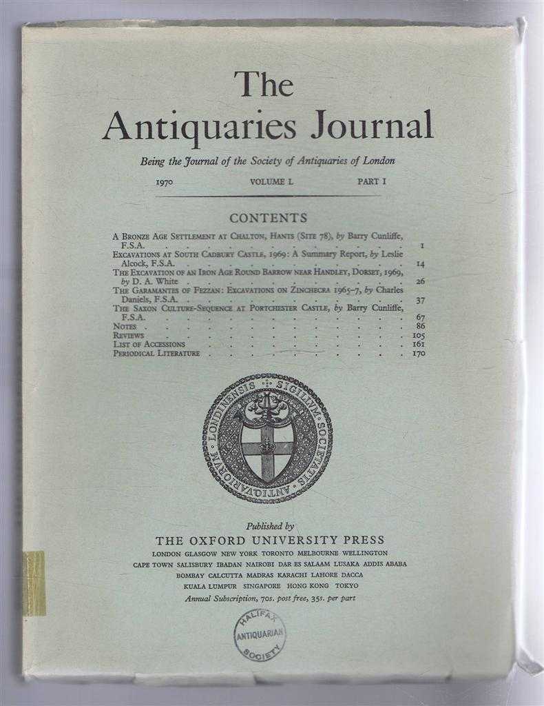 Barry Cunliffe; Leslie Alcock; D A White; Charles Daniels; etc. - The Antiquaries Journal, Being the Journal of The Society of Antiquaries of London, Volume L, 1970, Part I