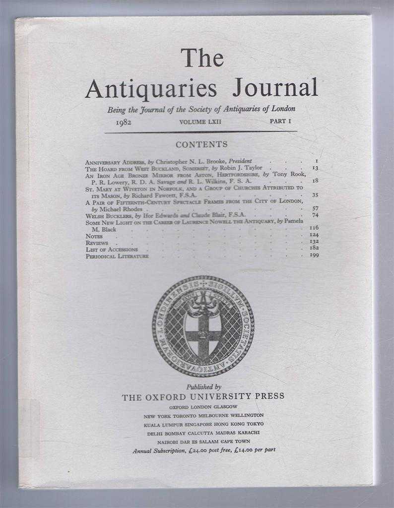 Christopher N L Brooke; Robin J Taylor; etc. - The Antiquaries Journal, Being the Journal of The Society of Antiquaries of London, Volume LXII, 1982, Part I