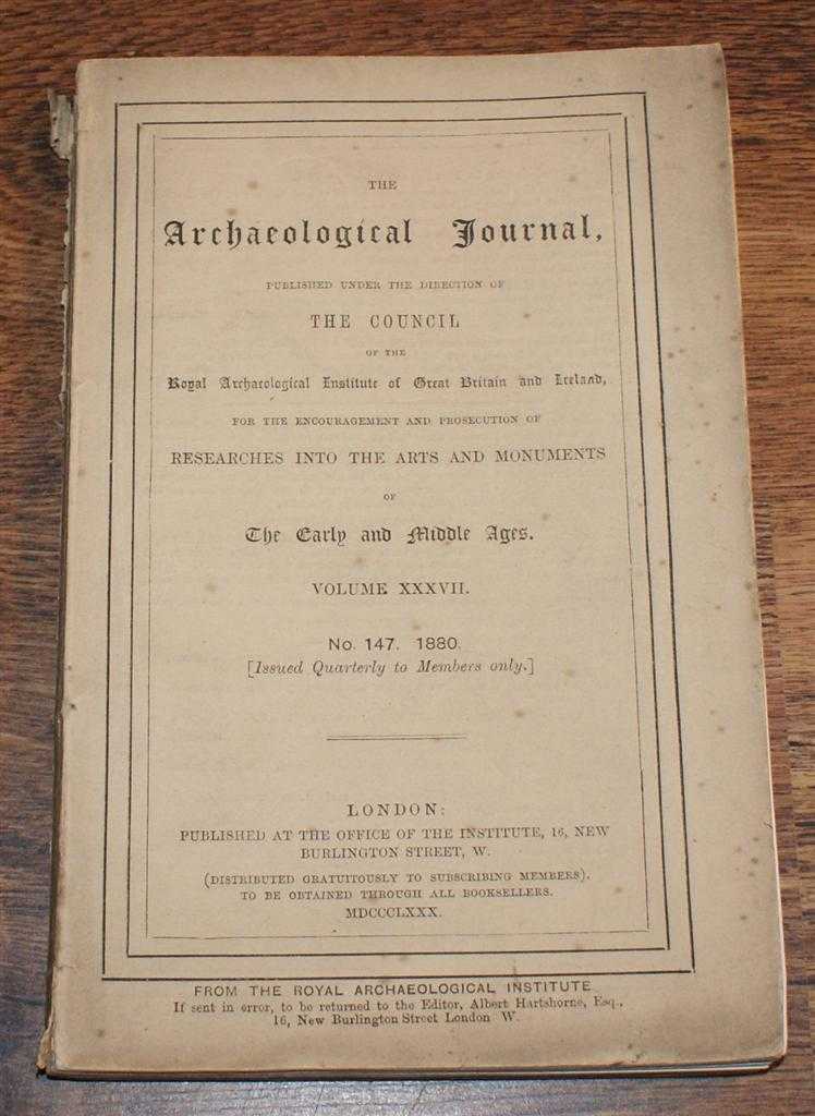 G. T. Clark; Edward Hamilton; Edward A. Freeman; H. C. Maxwell Lyte; F. C. J. Spurrell; etc - The Archaeological Journal, Volume XXXVII, No. 147, September 1880, For Researches into the Early and Middle Ages