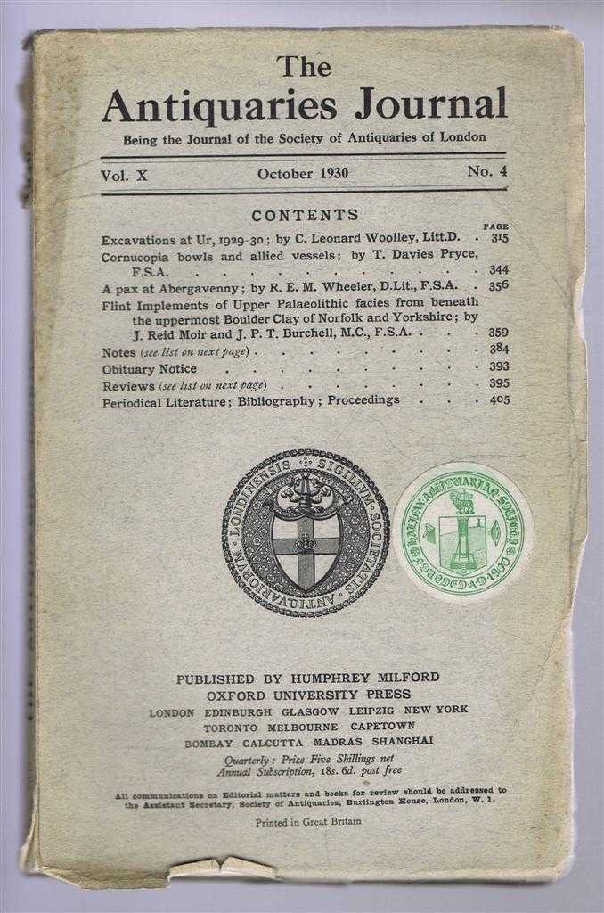 C Leonard Woolley; T Davies Pryce; R E M Wheeler; J Reid Moir & J P T Burchell - The Antiquaries Journal, Being the Journal of the Society of Antiquaries of London, Vol X, No. 4, October 1930
