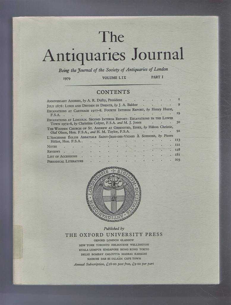 A R Dufty; J A Bakker; Henry Hurst; Christina Colyer & M J Jones; Hakon Christie, Olaf Olsen & H M Taylor; etc. - The Antiquaries Journal, Being the Journal of the Society of Antiquaries of London, Vol LIX, Part I, 1979