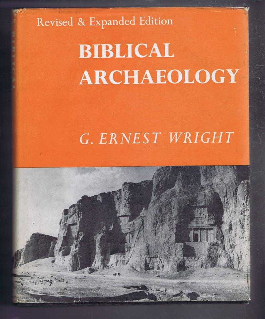 G Ernest Wright - Biblical Archaeology