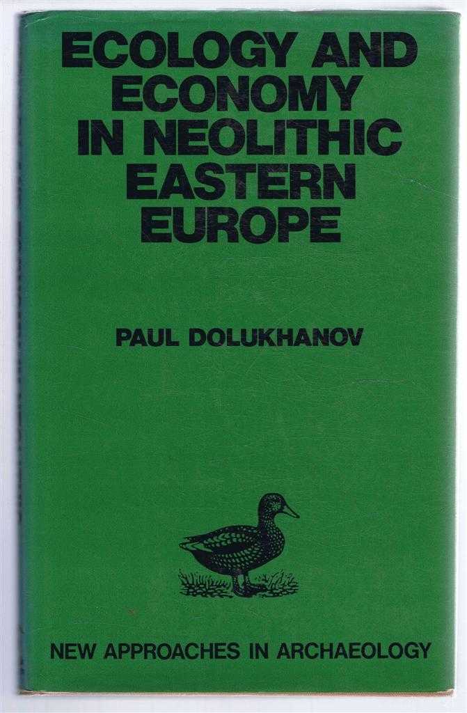 Paul Dolukhanov - Ecology and Economy in Neolithic Eastern Europe