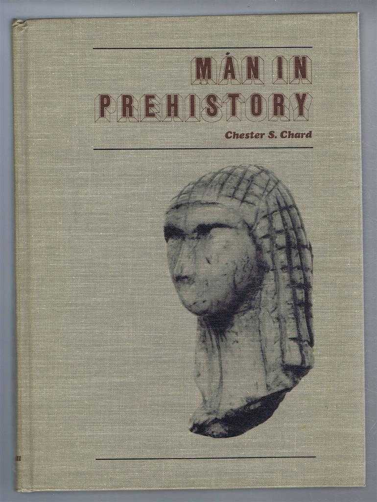 Chester S Chard - Man in Prehistory