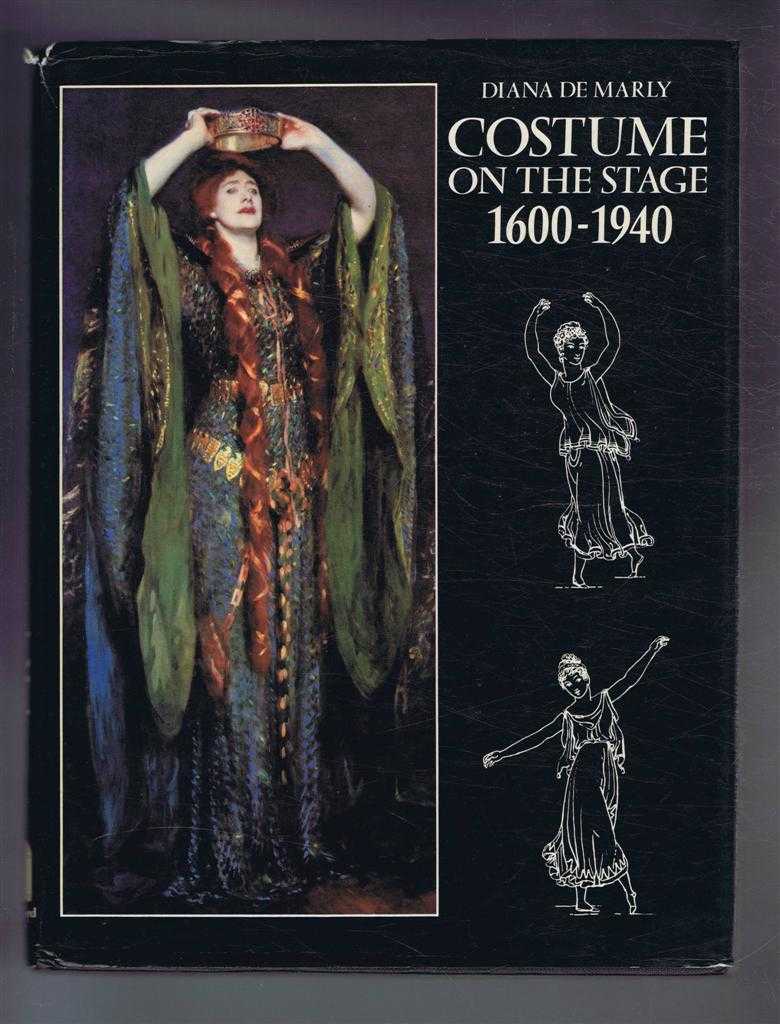 De Marly, Diana - Costume on the Stage 1600-1940