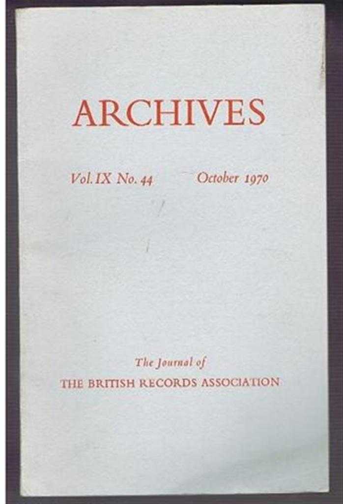 edited by A E B Owen. Contributors: Pamela Taylor, Geoffrey Parker; Lionel M Munby - Archives, the Journal of the British Records Association, Vol. IX No. 44, October 1970