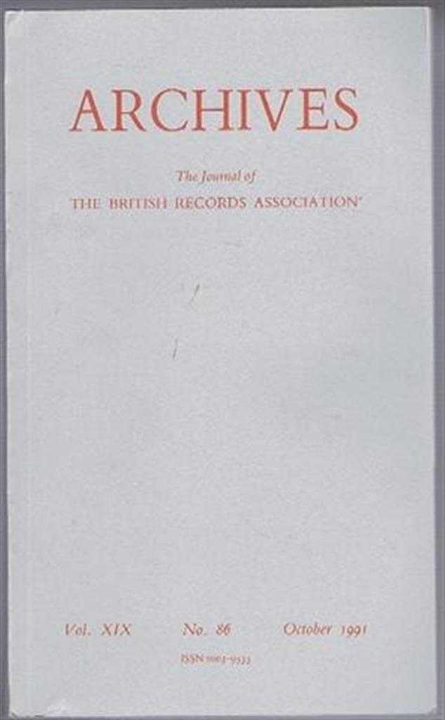 edited by Dr Jeremy Black. Contributors: Brenda Hough; N W Alcock; G A Lound; Peter Borsay; Stephen W Baskerville, peter Adman & Katharine F Beedham; Jeremy Black; Evelyn Lord; F G Emmison - Archives, the Journal of the British Records Association, Archives, Vol. XIX, No. 86, October 1991