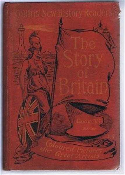anon - The Story of Britain On the Concentric Plan, Book VI, Senior, Collins' New History Readers, School Series