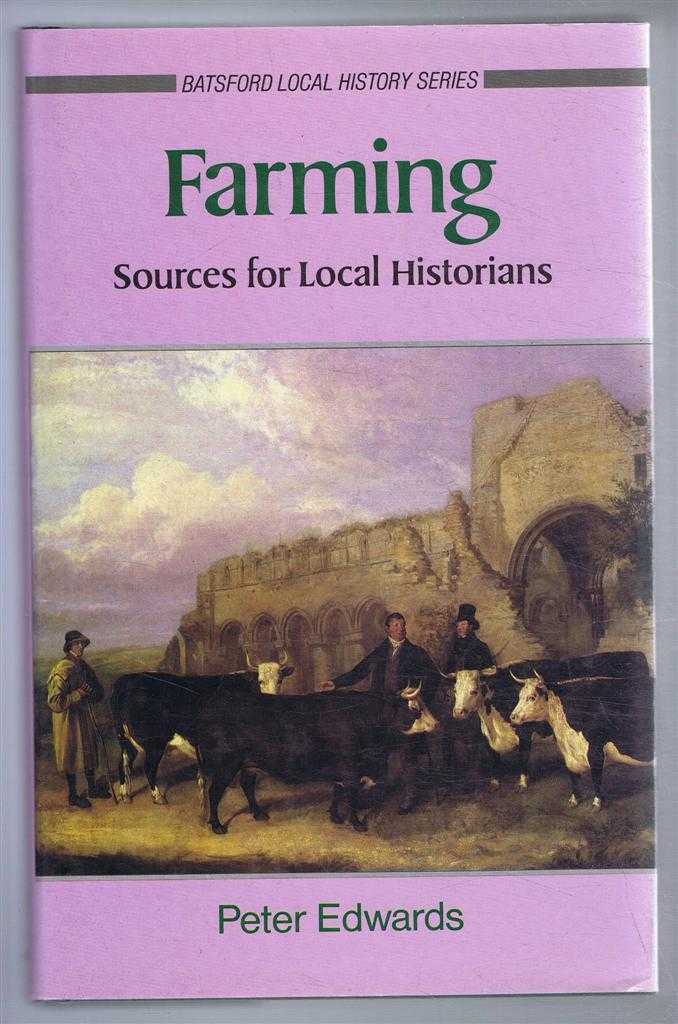 Peter Edwards - Farming, Sources for Local Historians