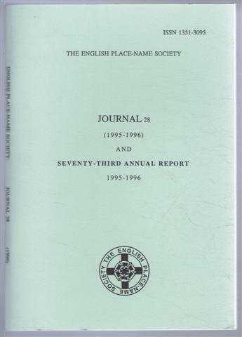 The English Place-Name Society; David Parsons, Carole Hough,Richard Coates, Barrie Cox, etc. - The English Place-Name Society; Journal 28 (1995-1996) and Seventy-Third Annual Report 1995-1996