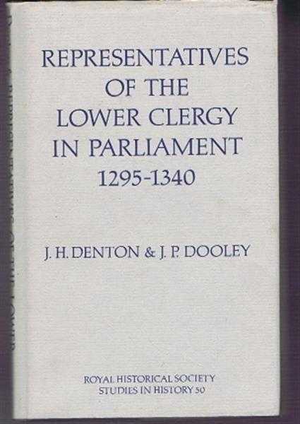 Jeffrey H Denton & John P Dooley - Representatives of the Lower Clergy in Parliament 1295-1340