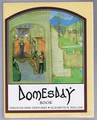 Elizabeth M Hallam - Domesday Book Through Nine Centuries