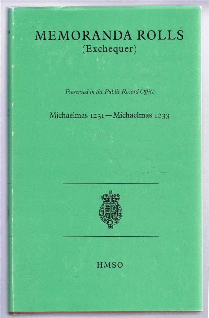 edited by R Allen Brown - Memoranda Rolls (Exchequer) 16-17 Henry III Preserved in the Public Record Office (Micaelmas 1231 - Michaelmas 1233)